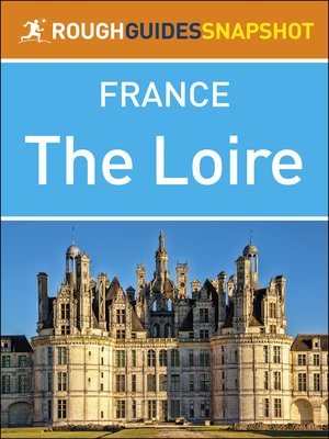 cover image of The Rough Guide Snapshot France - The Loire